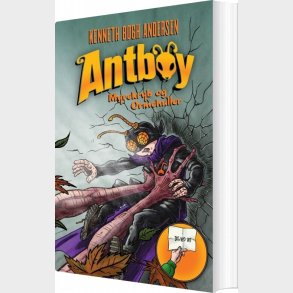 Antboy 7 - Myrekryb Og Ormehuller - Kenneth Bgh Andersen - Bog