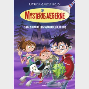 Mysteriej�gerne 1 - Sagen Om De Forsvundne K�ledyr - Patricia Garc�a-rojo - Bog