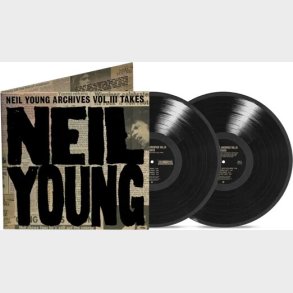 Neil Young - Neil Young Archives Vol. Iii Takes - Vinyl Lp