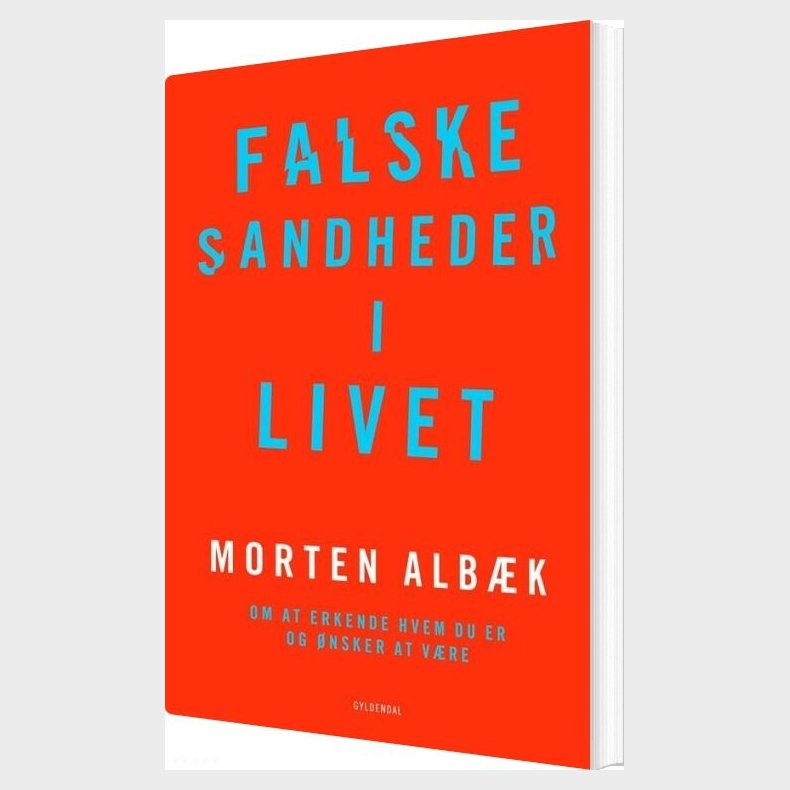 Falske Sandheder I Livet - Morten Alb�k - Bog
