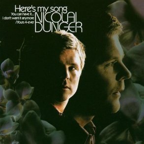Nicolai Dunger - Here's My Song, You Can Have It... I Don't Want It Anymore / Yours 4-ever Nicolai Dunger - CD