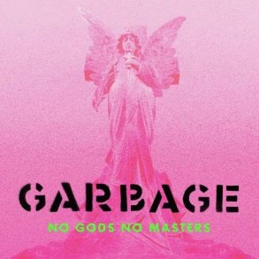 Garbage - No Gods No Masters - Vinyl Lp