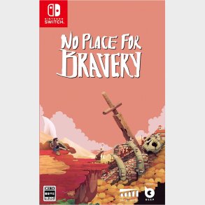 No Place For Bravery (mulit-language) - Nintendo Switch