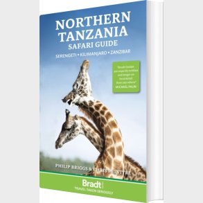 Bradt - Northern Tanzania Safari Guide: Serengeti, Kilimanjaro, Zanzibar - Philip Briggs - English Book
