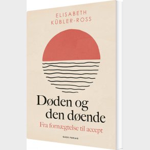 D�den Og Den D�ende - Elisabeth K�bler-ross - Bog