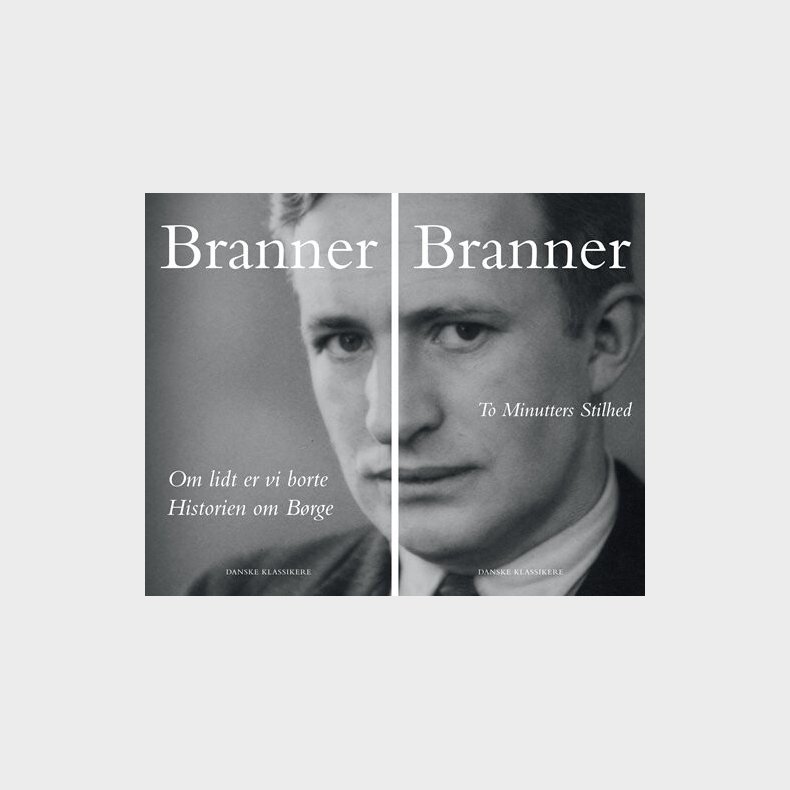 Om Lidt Er Vi Borte / Historien Om Brge & To Minutters Stilhed - H. C. Branner - Bog