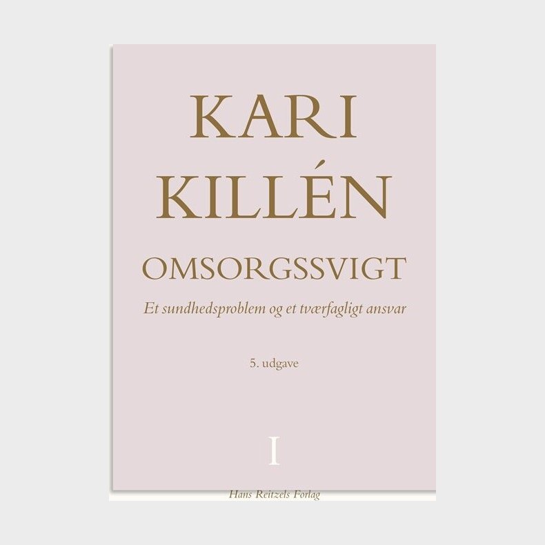 Omsorgssvigt Bind 1 - Kari Killn - Bog