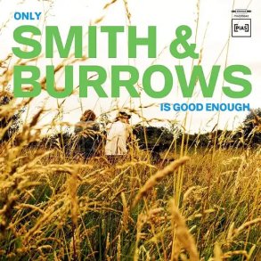 Smith & Burrows - Only Smith & Burrows Is Good Enough - Vinyl Lp