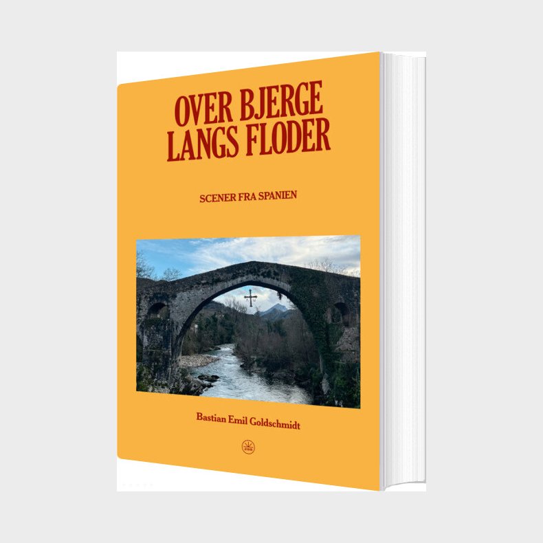 Over Bjerge, Langs Floder - Bastian Emil Goldschmidt - Bog