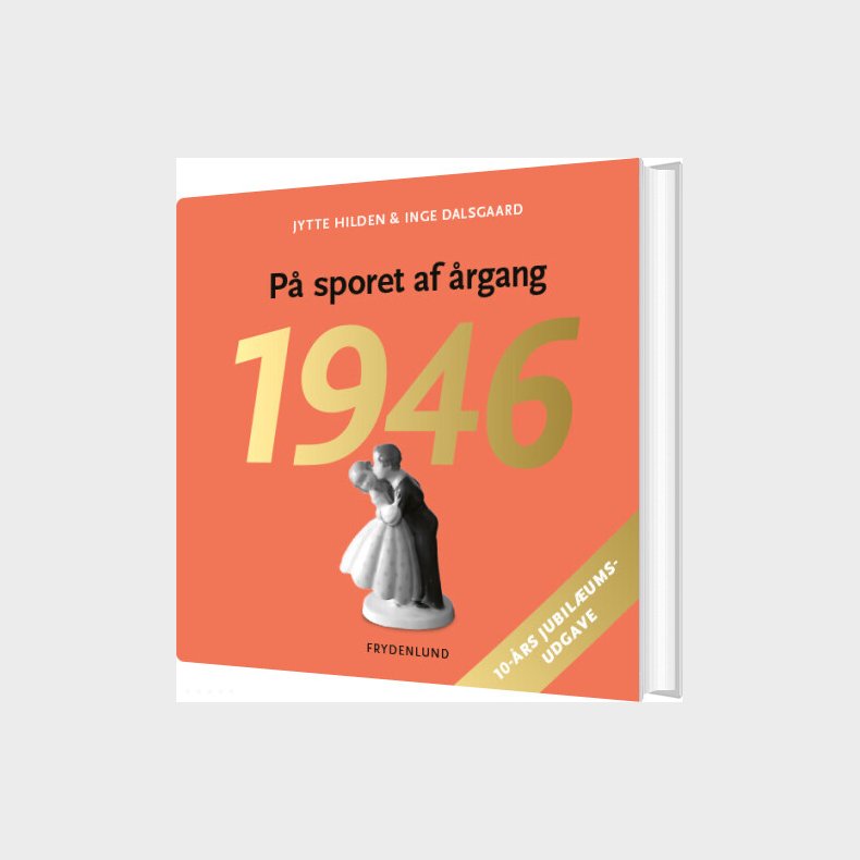 P� Sporet Af �rgang 1946 - 10-�rs Jubil�umsudgave - Jytte Hilden - Bog