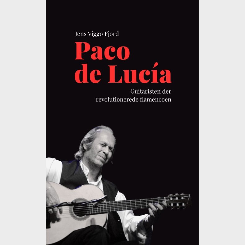Paco De Luc�a - Jens Viggo Fjord - Bog