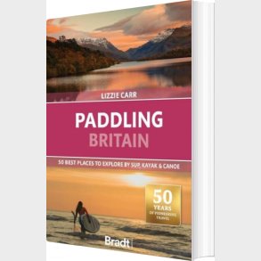 Bradt - Paddling Britain - Lizzie Carr - English Book