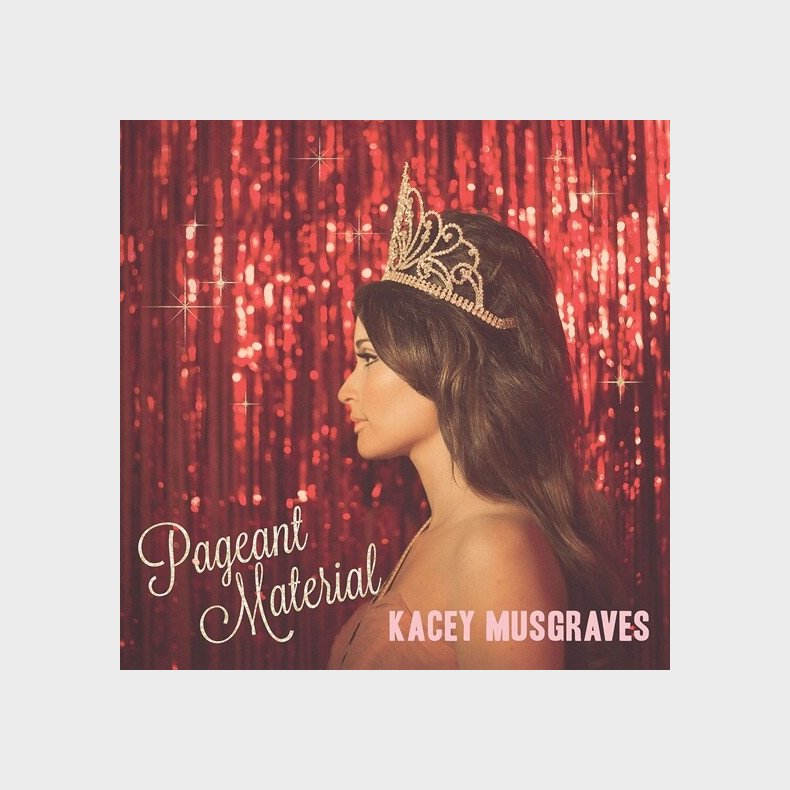 Kacey Musgraves - Pageant Material - CD