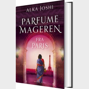 Parfumemageren Fra Paris - Alka Joshi - Bog