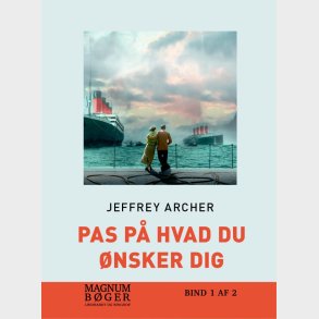 Pas P� Hvad Du �nsker Dig (storskrift) - Jeffrey Archer - Bog