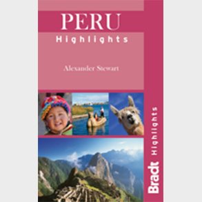 Bradt - Peru Highlights - Alexander Stewart - English Book