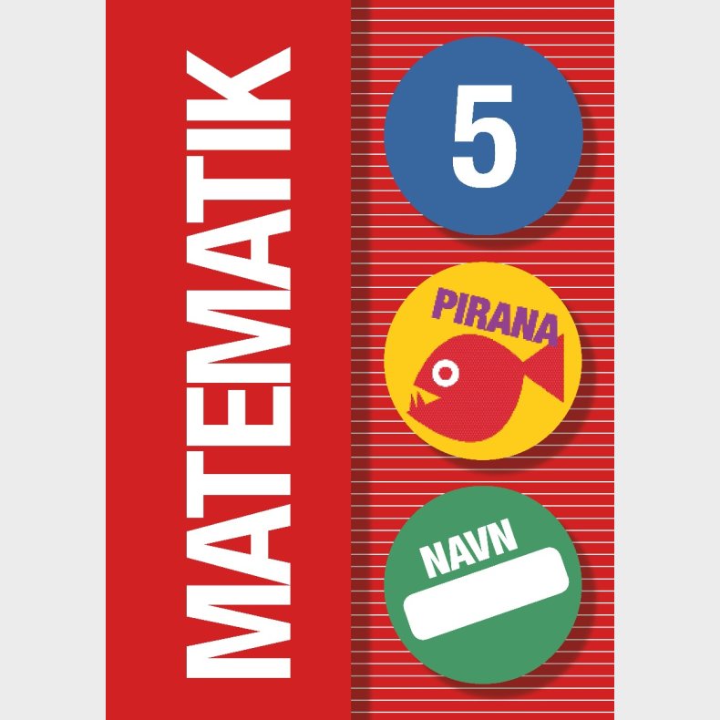 Pirana | Pirana tr�ningsh�fte - Matematik: 4.-6. kl. 5. Klasse