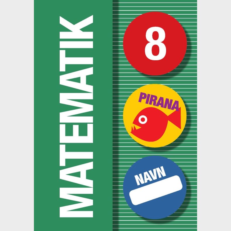 Pirana | Pirana tr�ningsh�fte - Matematik: 7.-9. kl. 8. Klasse