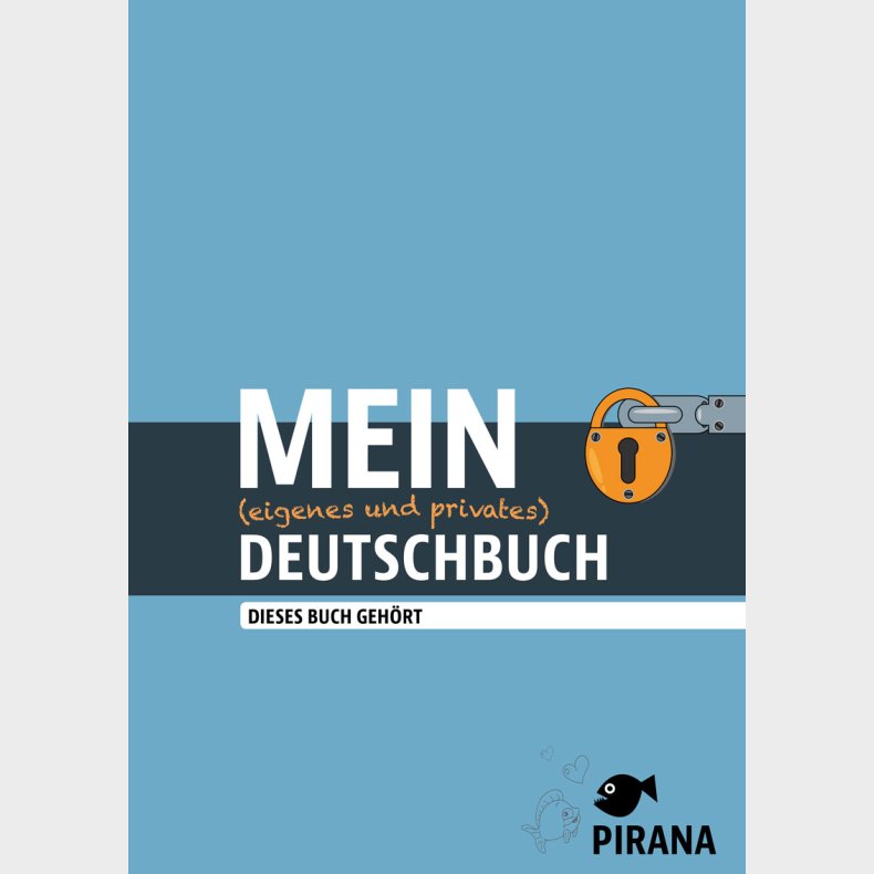 Pirana tr�ningsh�fte - Mein Deutschbuch: 7.-8. kl.