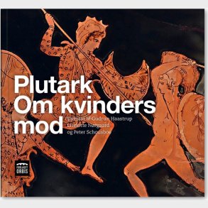 Plutark: Kvinders Mod - Peter Schousboe - Bog