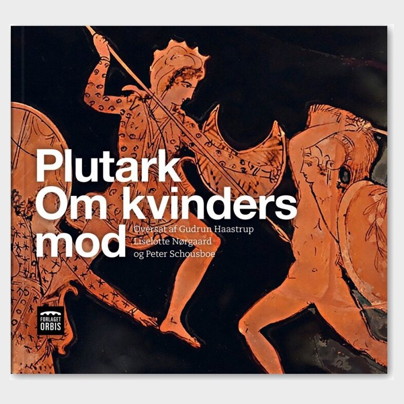 Plutark: Kvinders Mod - Peter Schousboe - Bog