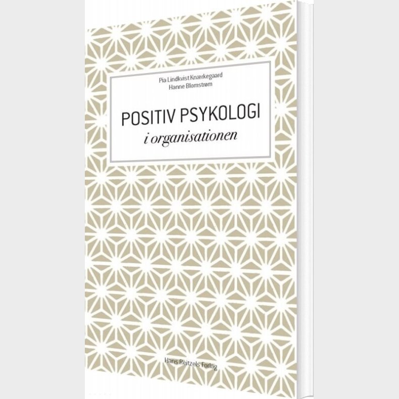 Positiv Psykologi I Organisationen - Pia Lindkvist Knrkegaard - Bog