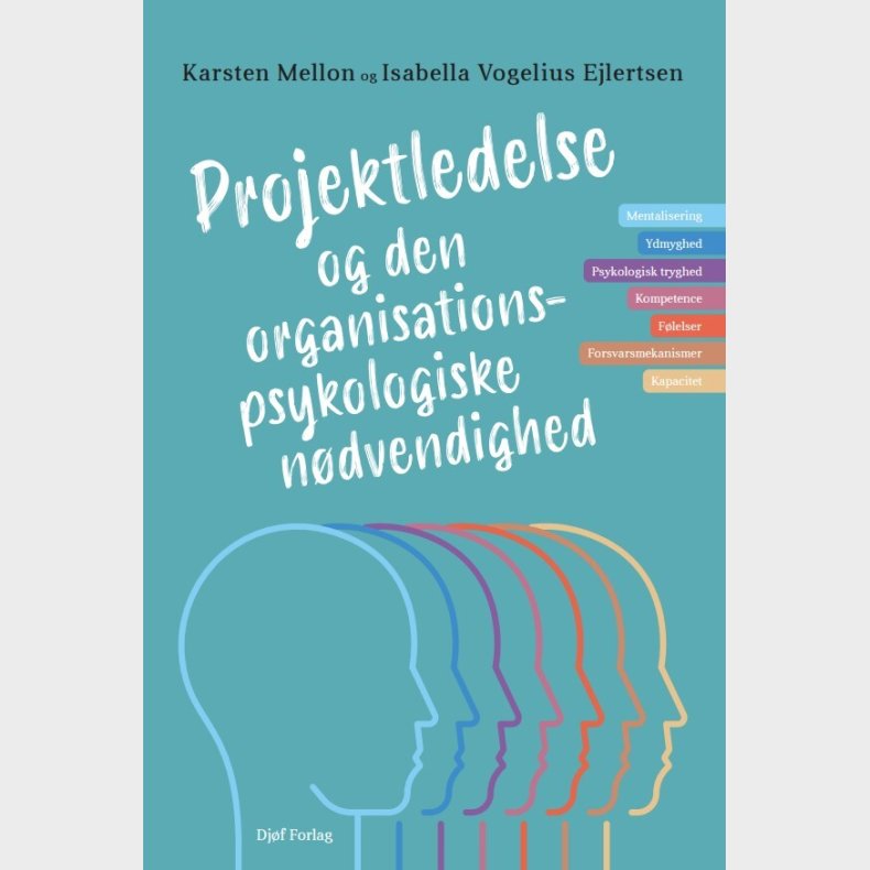 Projektledelse Og Den Organisationspsykologiske N�dvendighed - Karsten Mellon - Bog