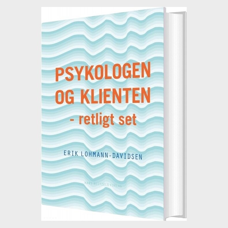 Psykologen Og Klienten - Retligt Set - Erik Lohmann-davidsen - Bog