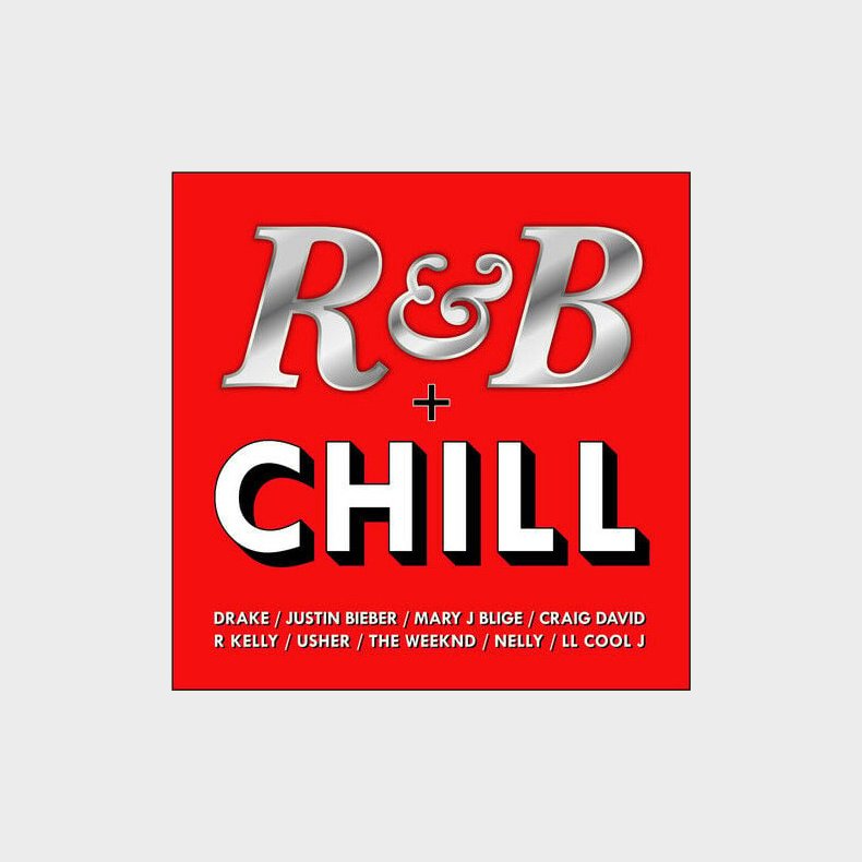 R & B + Chill - CD