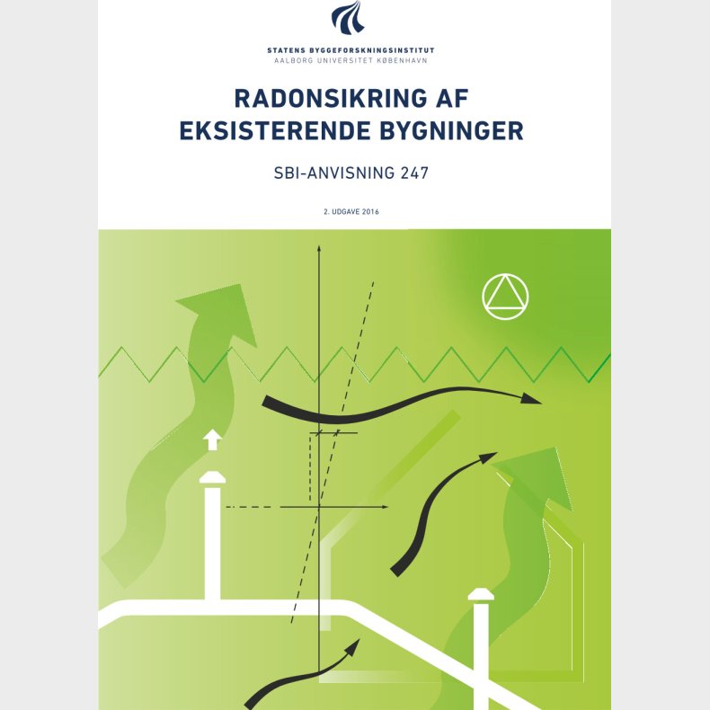 Sbi-anvisning 247 - Radonsikring Af Eksisterende Bygninger - Torben Valdbjrn Rasmussen - Bog