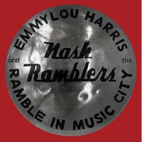 Emmylou Harris & The Nash Ramblers - Ramble In Music City: The Lost Concert - Vinyl Lp