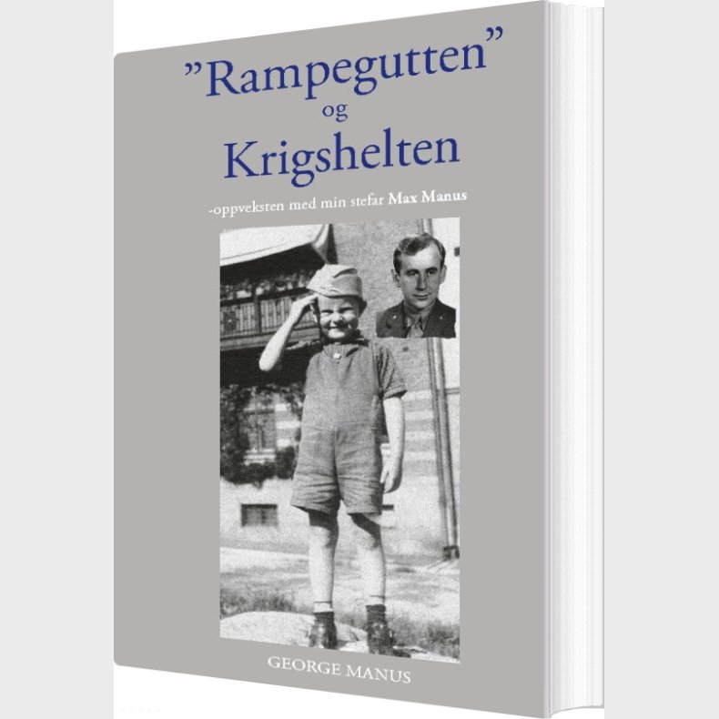 "rampegutten" Og Krigshelten - George Manus - Bog