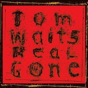 Tom Waits - Real Gone - Remixed/remastered - Vinyl Lp