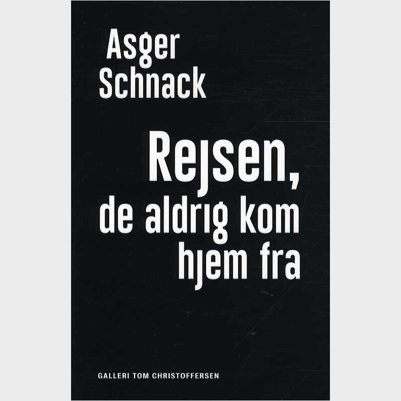 Rejsen, De Aldrig Kom Hjem Fra - Asger Schnack - Bog