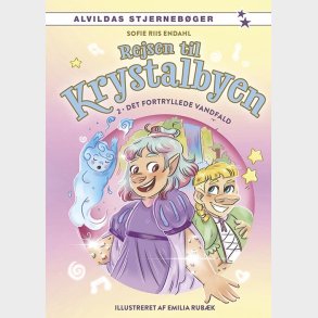 Rejsen Til Krystalbyen 2: Det Fortryllede Vandfald - Sofie Riis Endahl - Bog