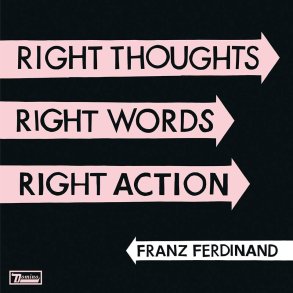 Franz Ferdinand - Right Thoughts, Right Words, Right Action - Vinyl Lp