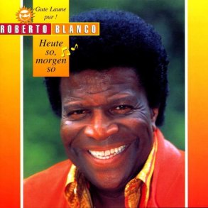 Roberto Blanco - Heute So, Morgen So - CD