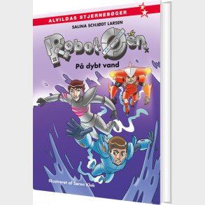 Robot-�en 3: P� Dybt Vand - Salina Schj�dt Larsen - Bog