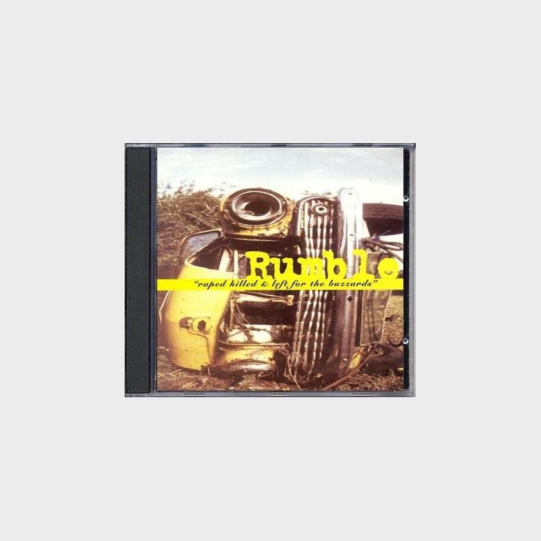 Rumble - Raped, Killed & Left For The Buzzards - CD