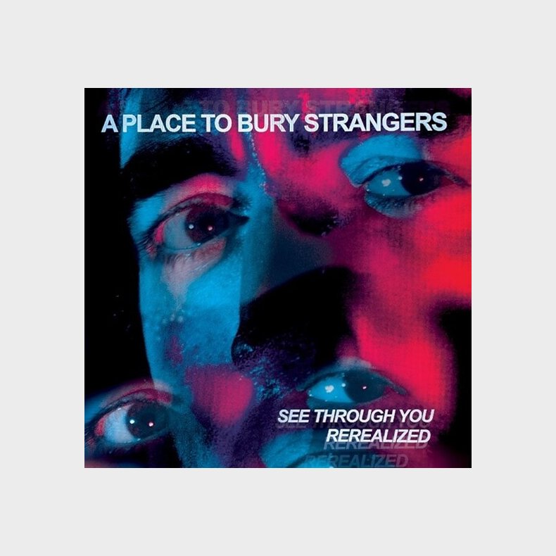 A Place To Bury Strangers - See Through You - Vinyl Lp