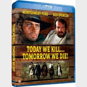 Today We Kill Tomorrow We Die - Blu-Ray