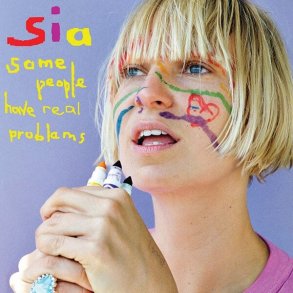 Sia - Some People Have Real Problems - CD