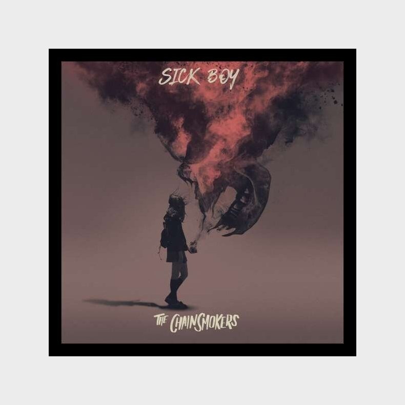Chainsmokers - Sick Boy - CD