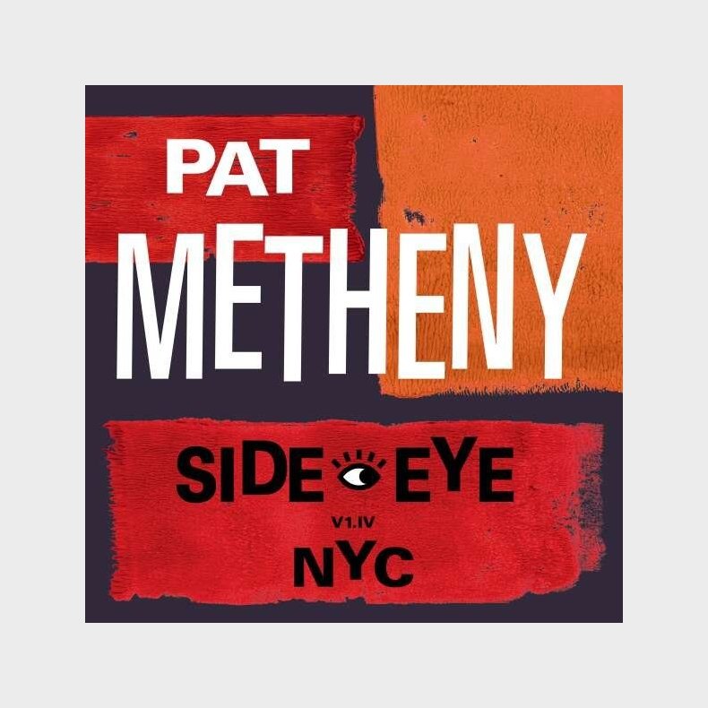 Pat Metheny - Side-eye Nyc - V1.iv - CD