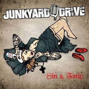 Junkyard Drive - Sin & Tonic - CD