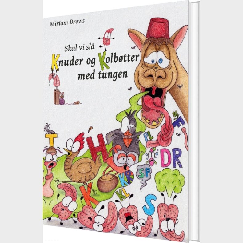 Skal Vi Sl� Knuder Og Kolb�tter Med Tungen - Miriam Drews - Bog