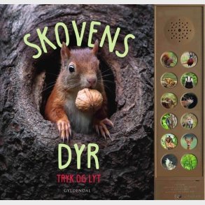 Skovens Dyr - Tryk Og Lyt - Gyldendal Forlag - Bog