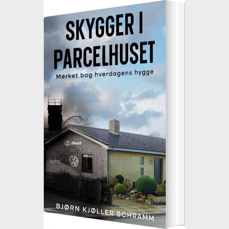 Skygger I Parcelhuset - Bj�rn Schramm - Bog