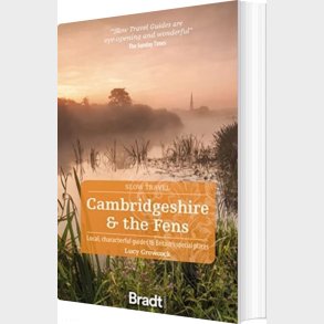 Bradt - Slow Travel: Cambridgeshire & The Fens - Lucy Grewcock - English Book