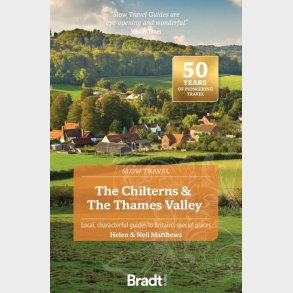 Bradt - Slow Travel: Chilterns & The Thames Valley, The - English book